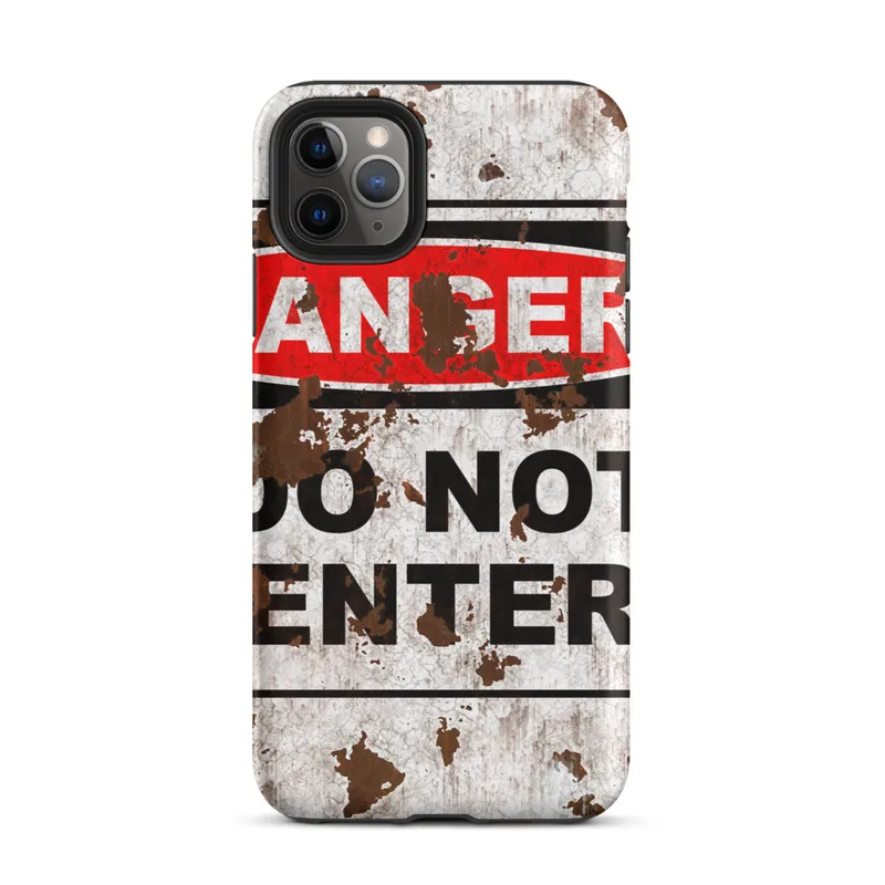 Matte Danger Do Not Enter Tough Case for iPhone — distressed white rusted metal surface with a bold black-bordered warning