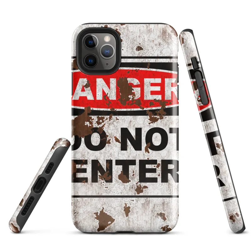 Glossy Danger Do Not Enter Tough Case for iPhone — distressed white rusted metal surface with a bold black-bordered warning