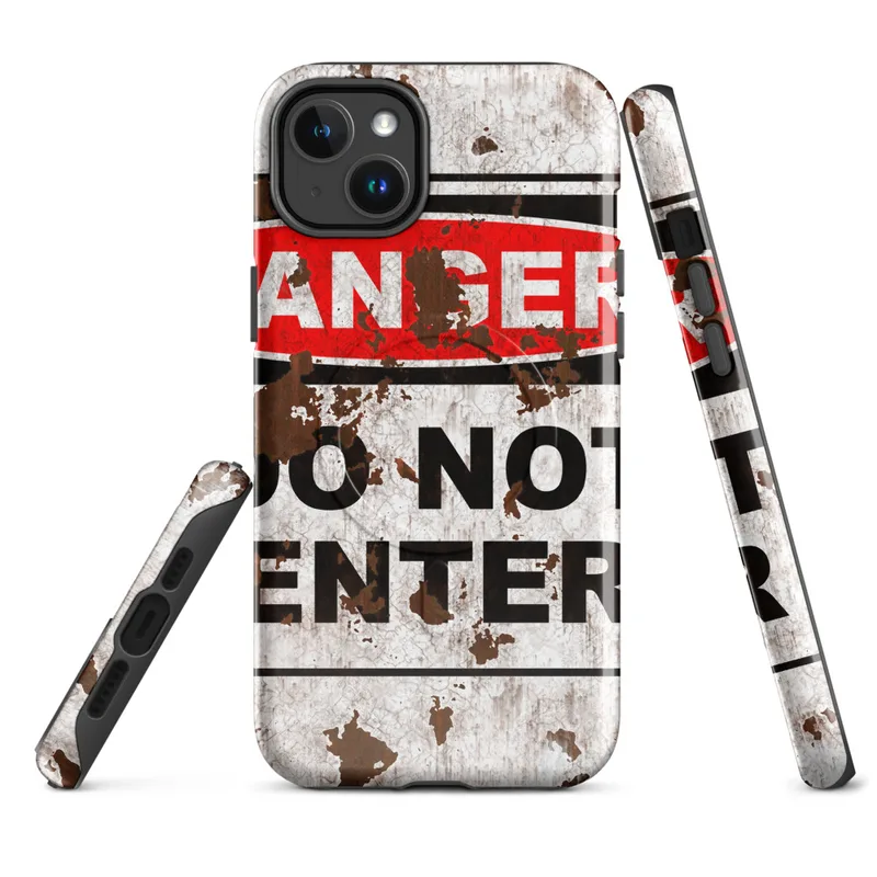 Glossy Danger Do Not Enter MagSafe Tough Case for iPhone — weathered metal sign reading Danger Do Not Enter in red oval