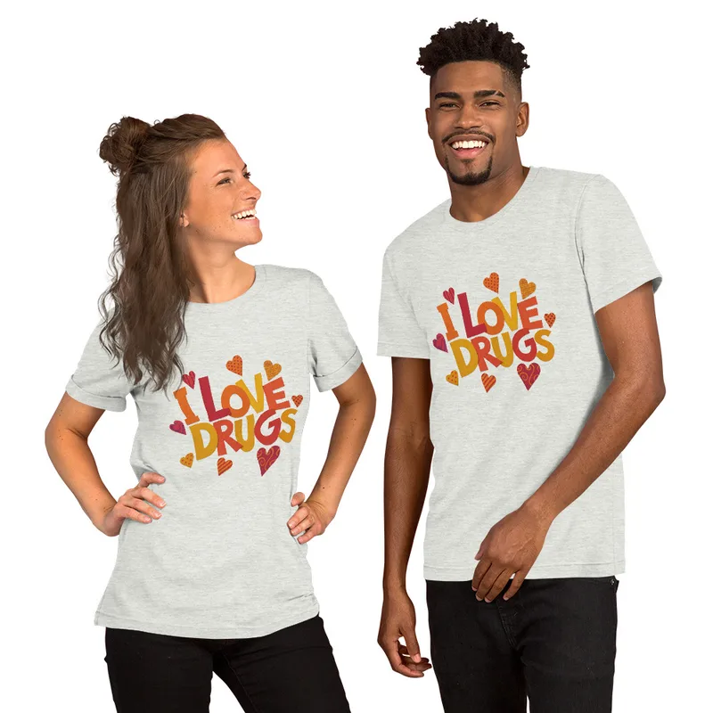 Ash I Love Drugs Bold Statement Tee — bold chunky lettering reading I Love Drugs in warm orange red and yellow tones